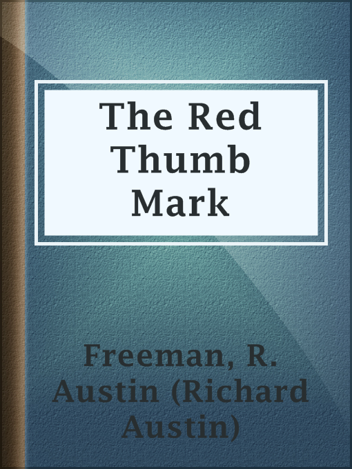 R. Austin (Richard Austin) Freeman作のThe Red Thumb Markの作品詳細 - 貸出可能